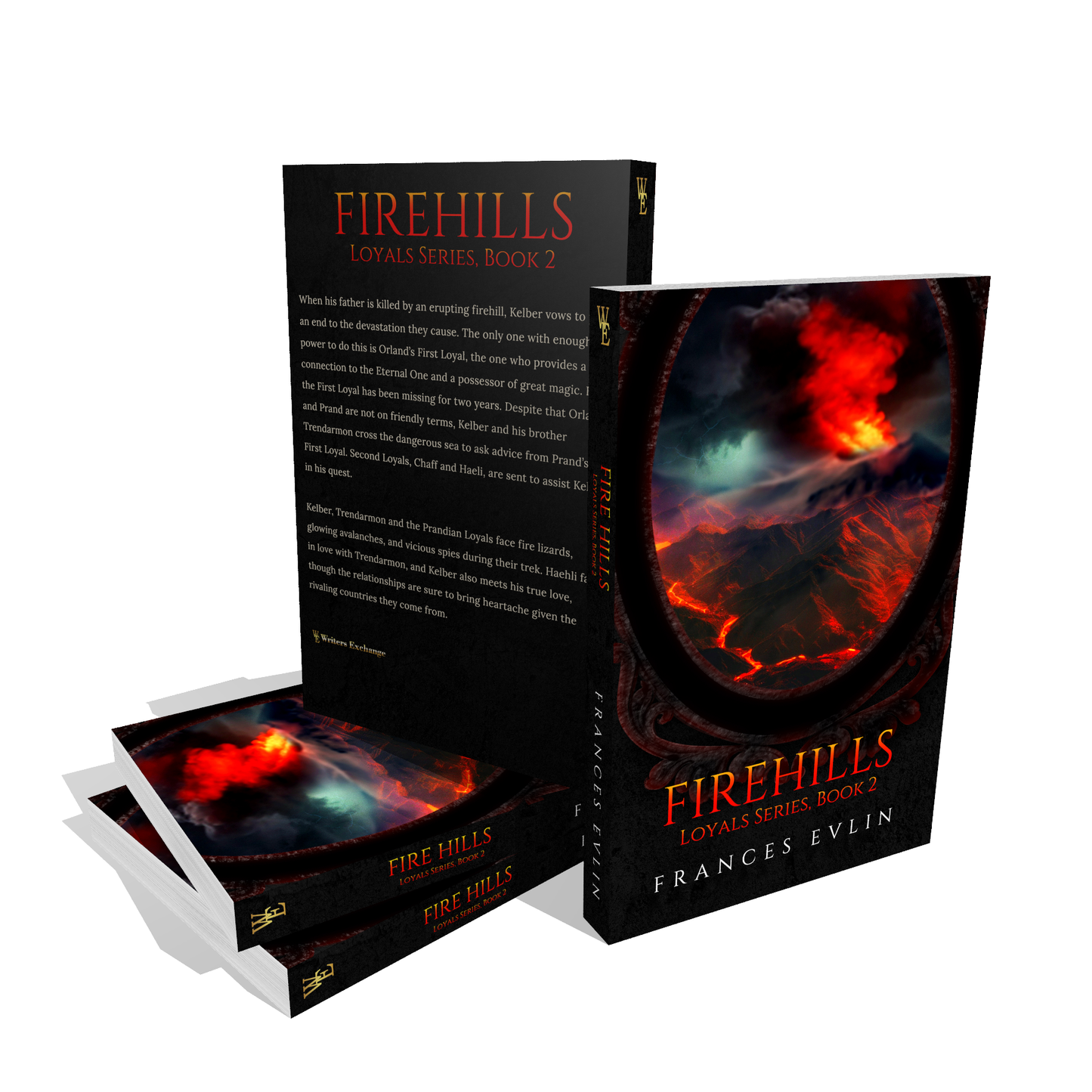 Loyals Series, Book 2: Firehills by Francis Evlin