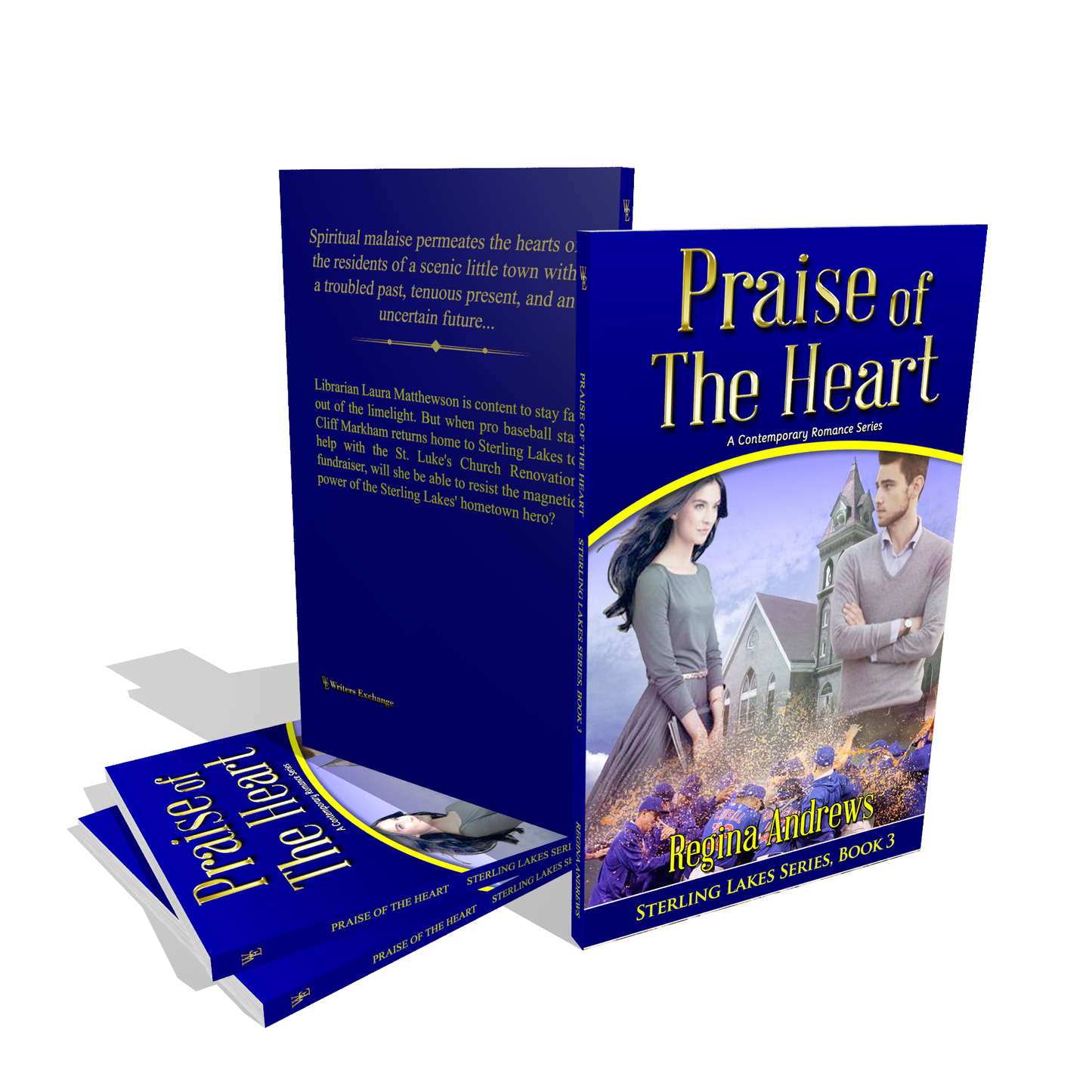 Sterling Lakes Series, Book 3: Praise of the Heart by Regina Andrews
