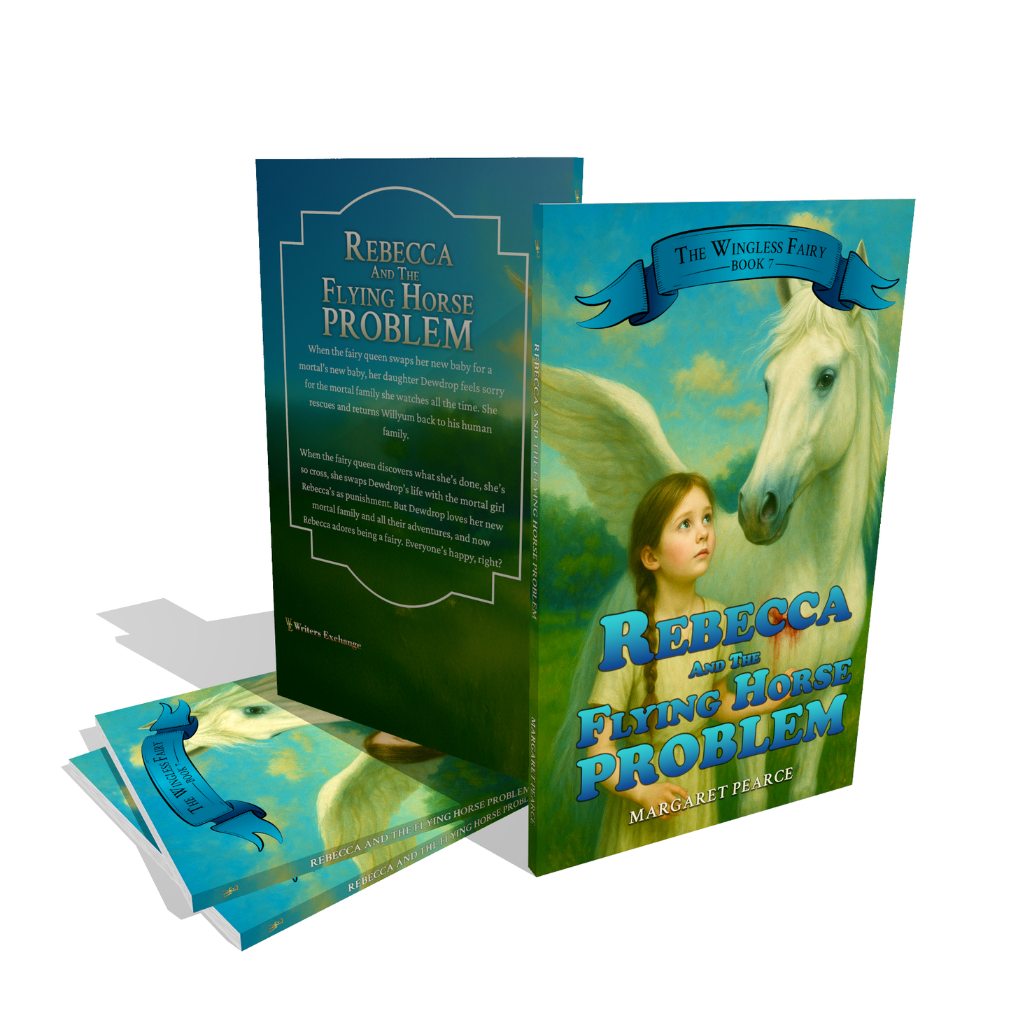 The Wingless Fairy Series Book 7: Rebecca and the Flying Horse Problem by Margaret Pearce