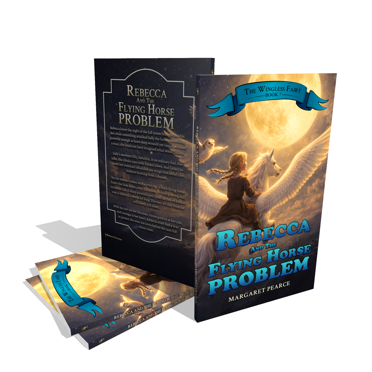 The Wingless Fairy Series Book 7: Rebecca and the Flying Horse Problem by Margaret Pearce