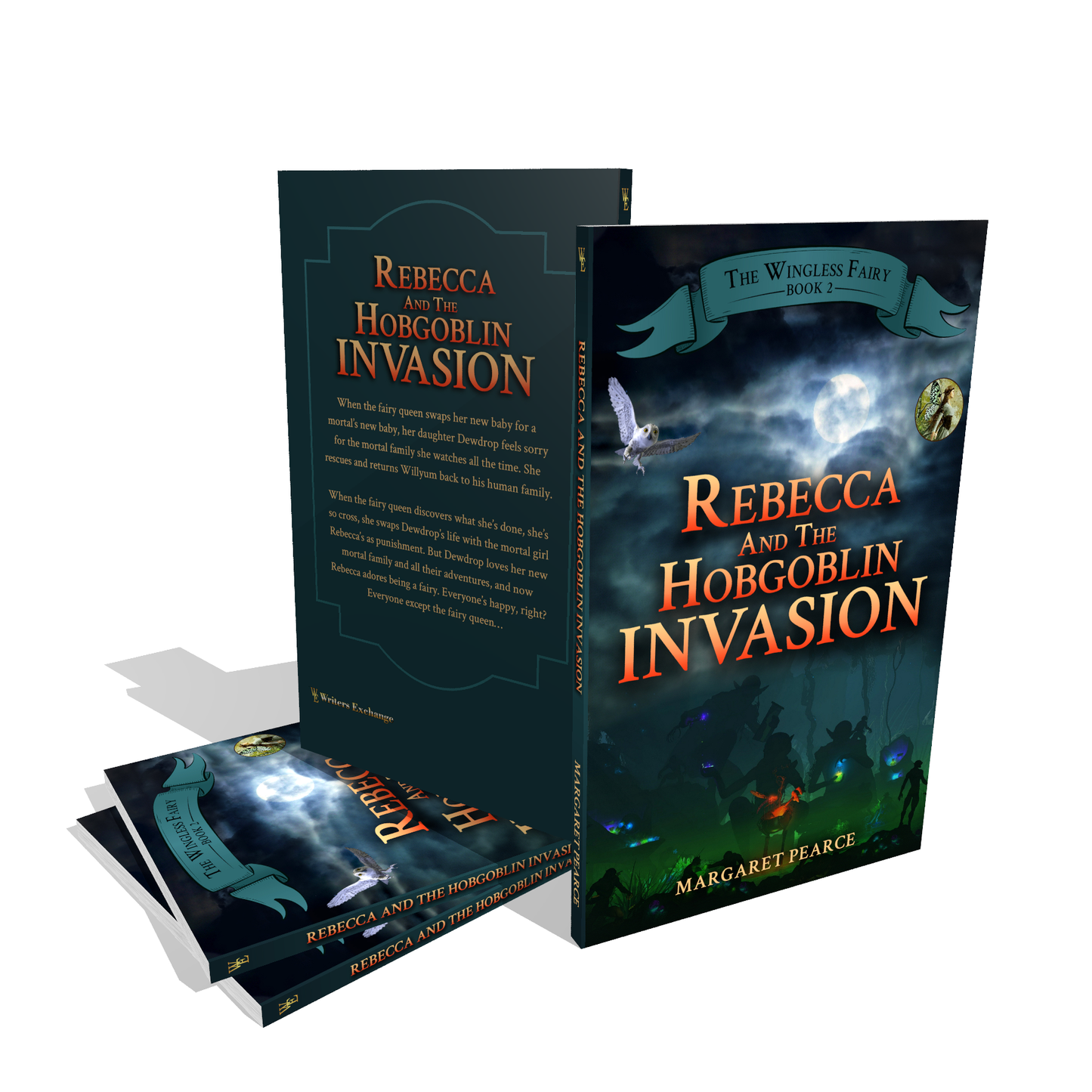 The Wingless Fairy Series Book 2: Rebecca and the Hobgoblin Invasion by Margaret Pearce