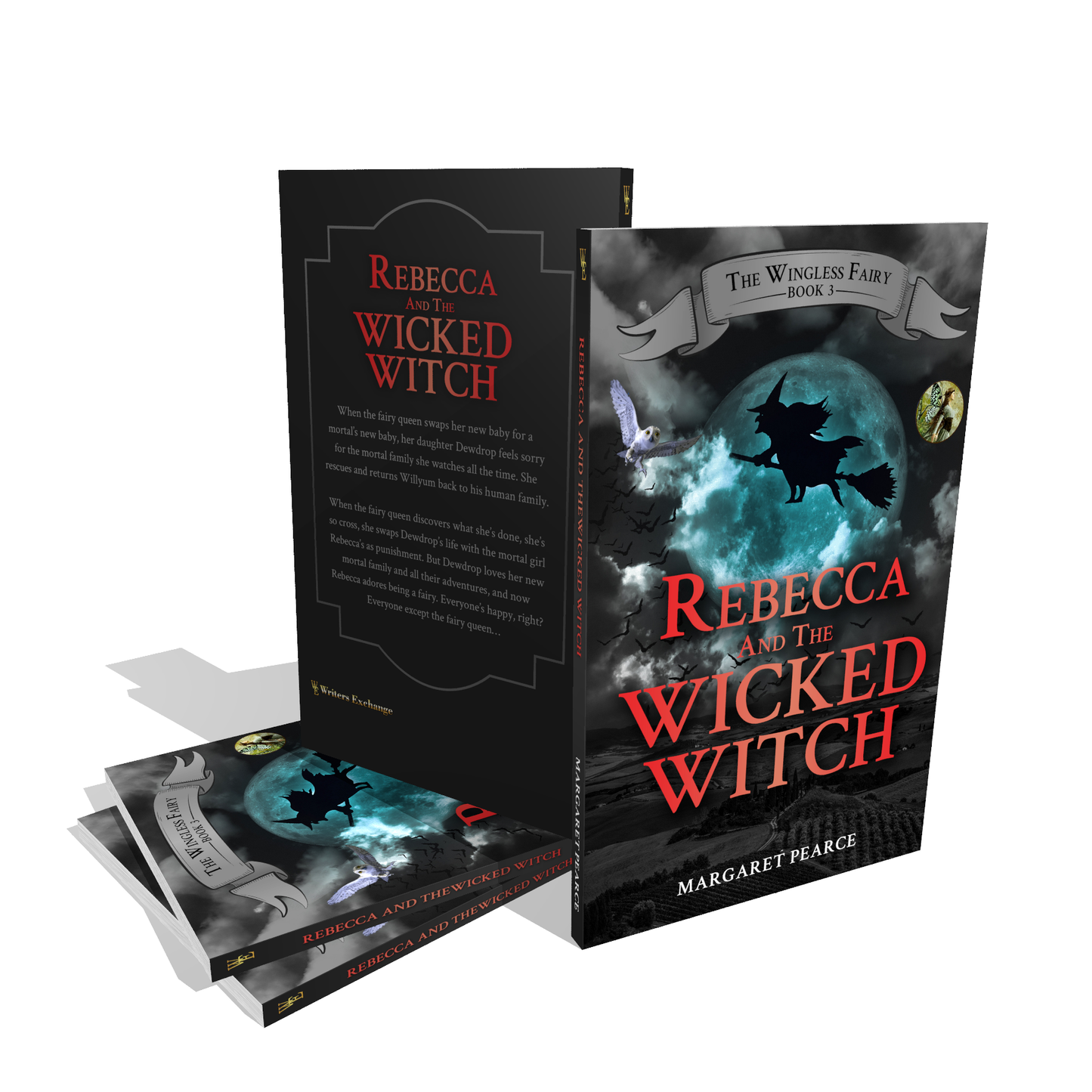 The Wingless Fairy Series Book 3: Rebecca and the Wicked Witch by Margaret Pearce