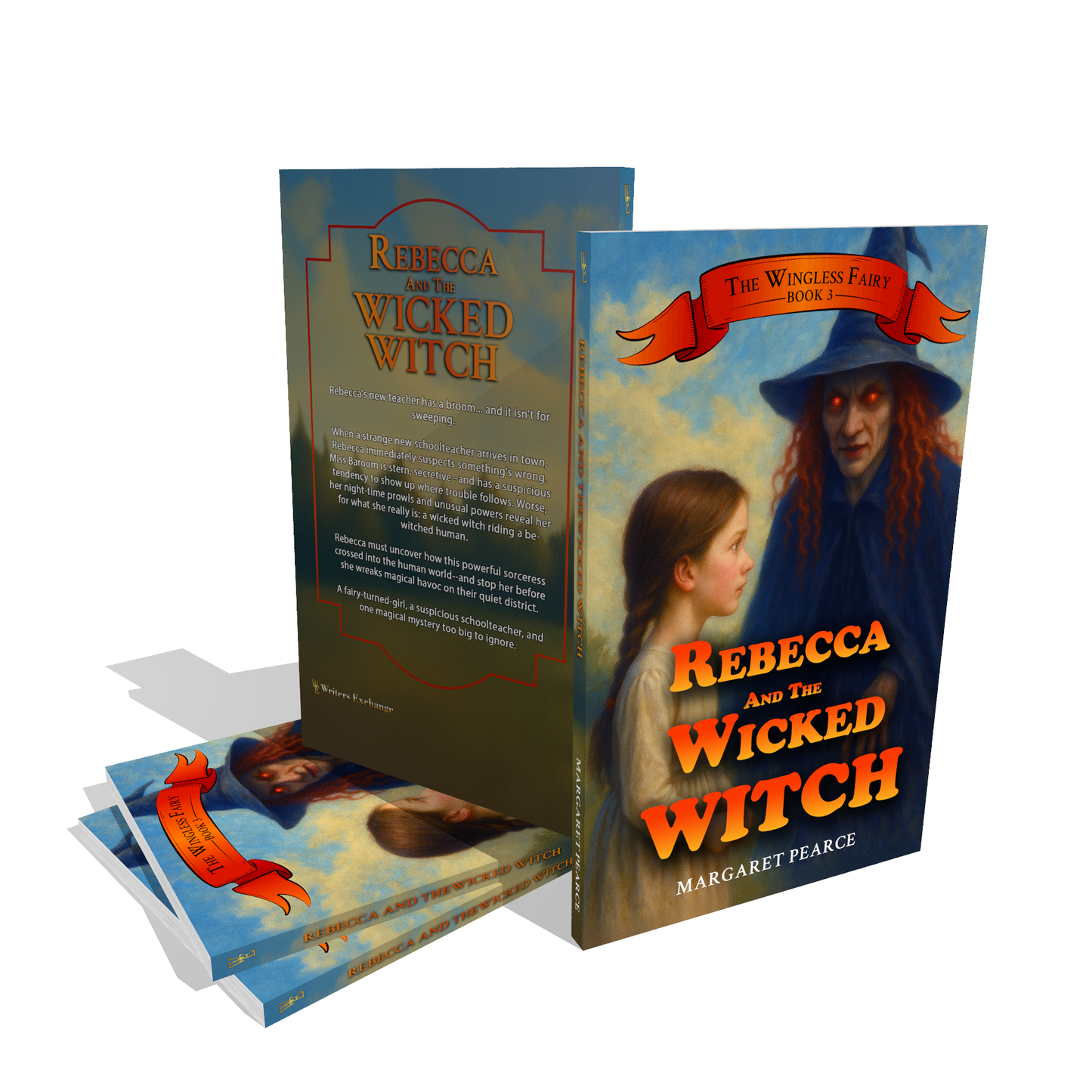 The Wingless Fairy Series Book 3: Rebecca and the Wicked Witch by Margaret Pearce
