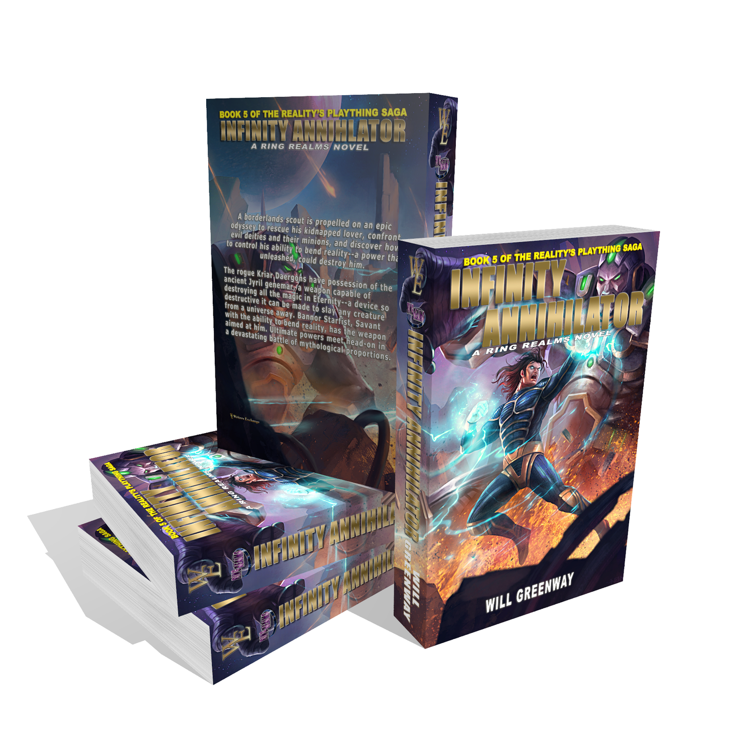 A Ring Realms Novel: Reality's Plaything Saga Book 5: The Infinity Annihilator by Will Greenway