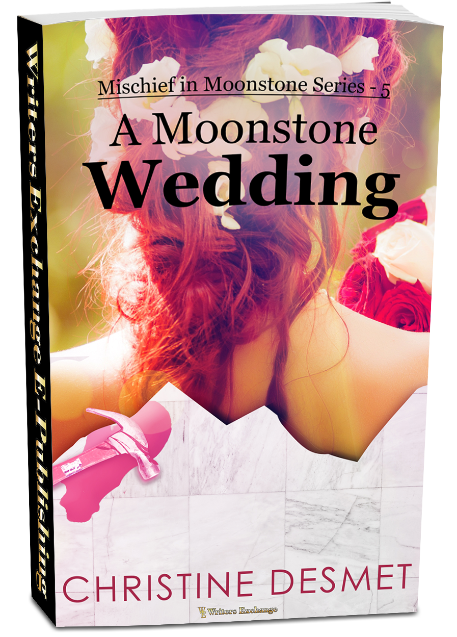 Mischief in Moonstone Series, Novella 5: A Moonstone Wedding by Christine DeSmet