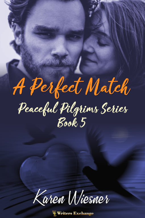 Peaceful Pilgrims Series, Book 5: A Perfect Match by Karen Wiesner