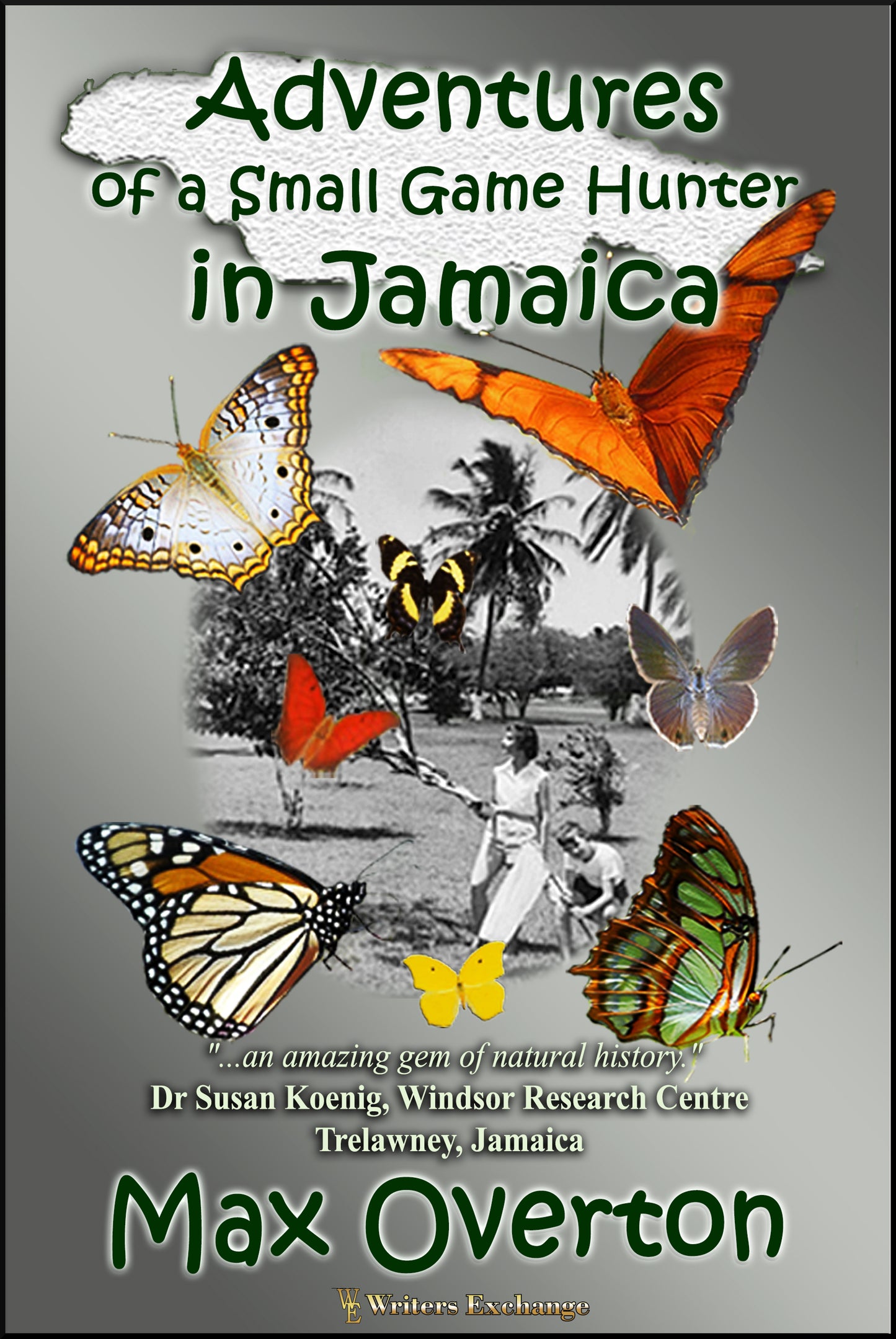 Adventures of a Small Game Hunter in Jamaica by Max Overton