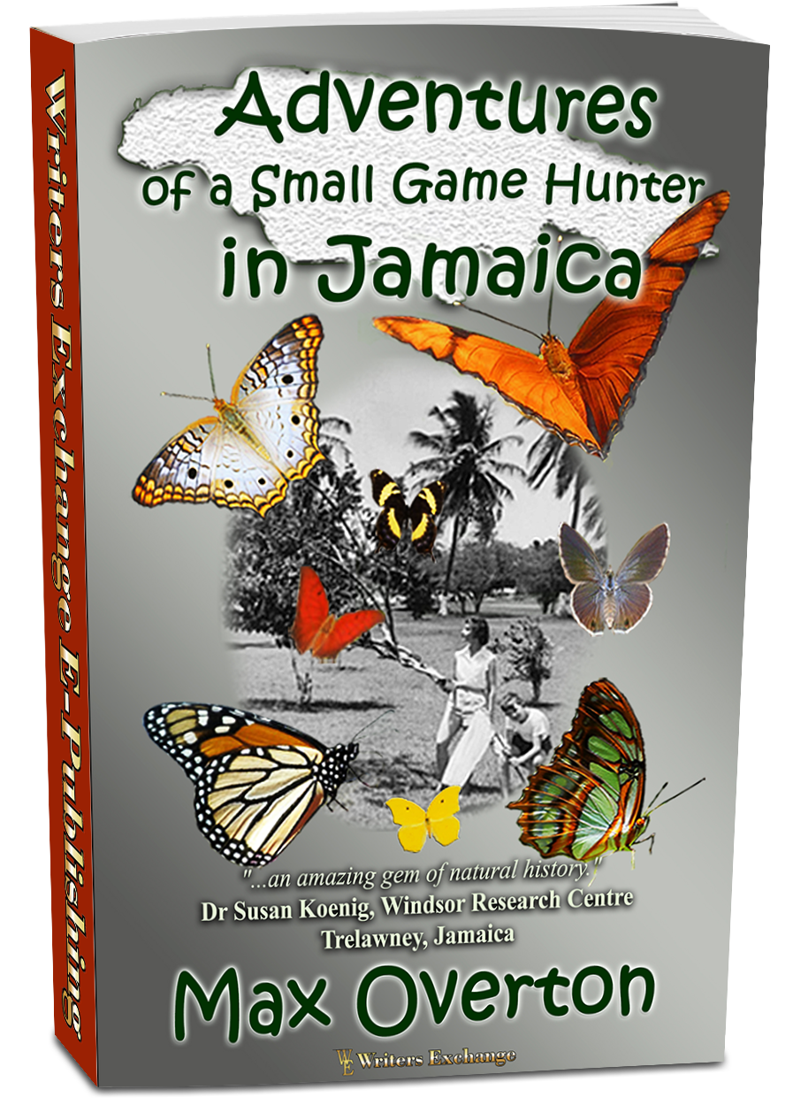 Adventures of a Small Game Hunter in Jamaica by Max Overton