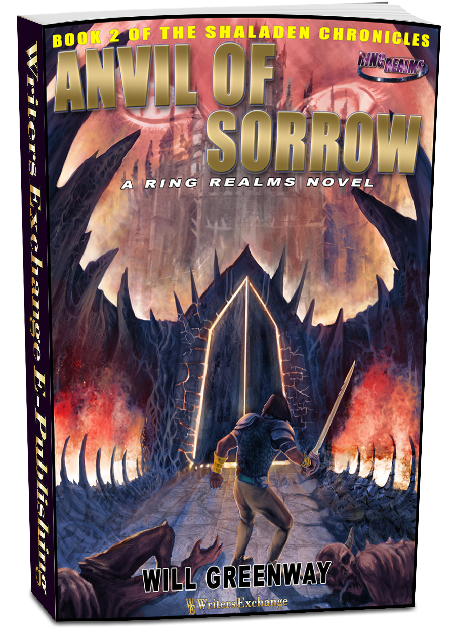 A Ring Realms Novel: Shaladen Chronicles Book 2: Anvil of Sorrow by Will Greenway