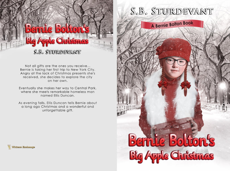 A Bernie Bolton Book: Bernie Bolton's Big Apple Christmas by S. B. Sturdevant
