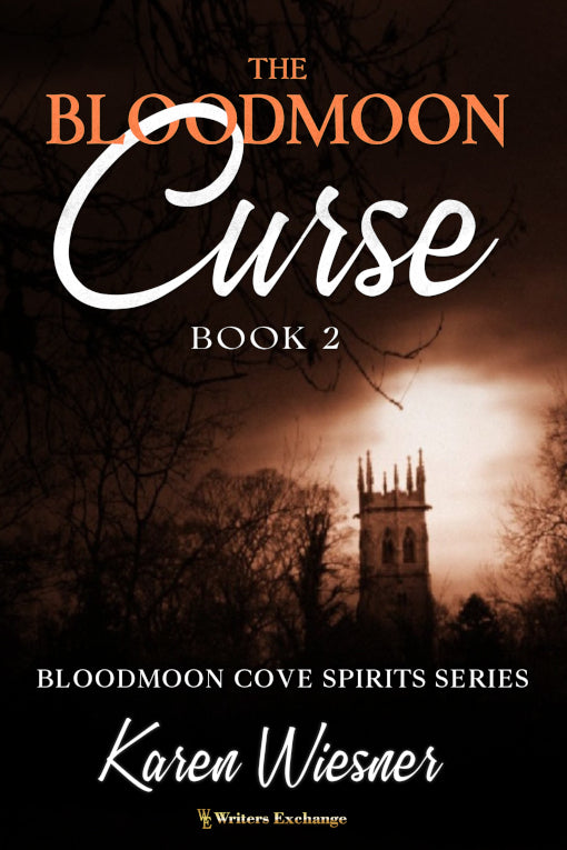 Bloodmoon Cove Spirits Series, Book 2: The Bloodmoon Curse by Karen Wiesner