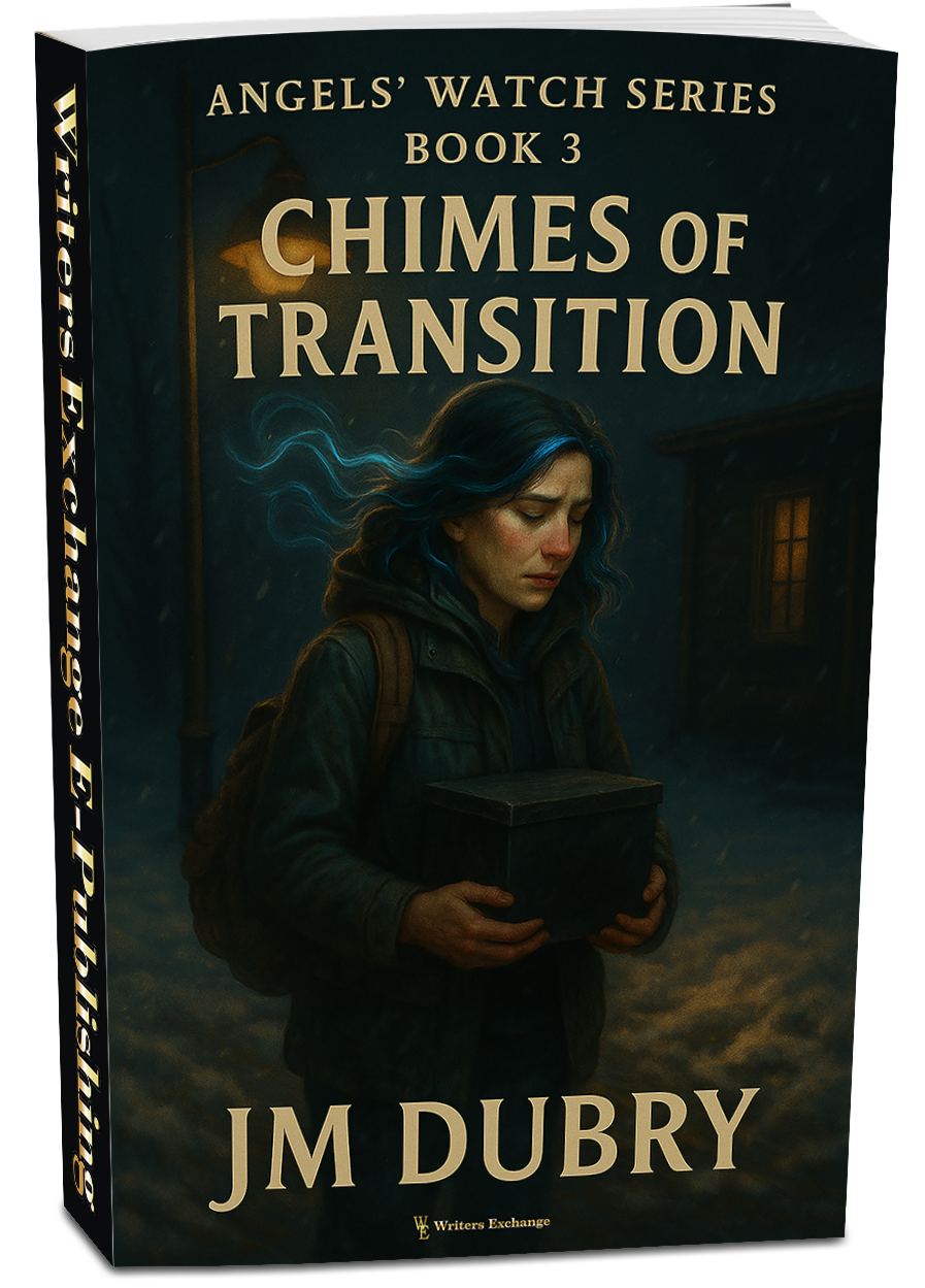 Angels' Watch Series, Book 3: Chimes of Transition by JM Dubry