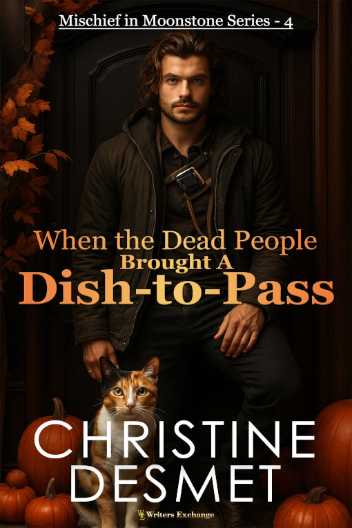 Mischief in Moonstone Series, Novella 4: When the Dead People Brought a Dish-to-Pass by Christine DeSmet