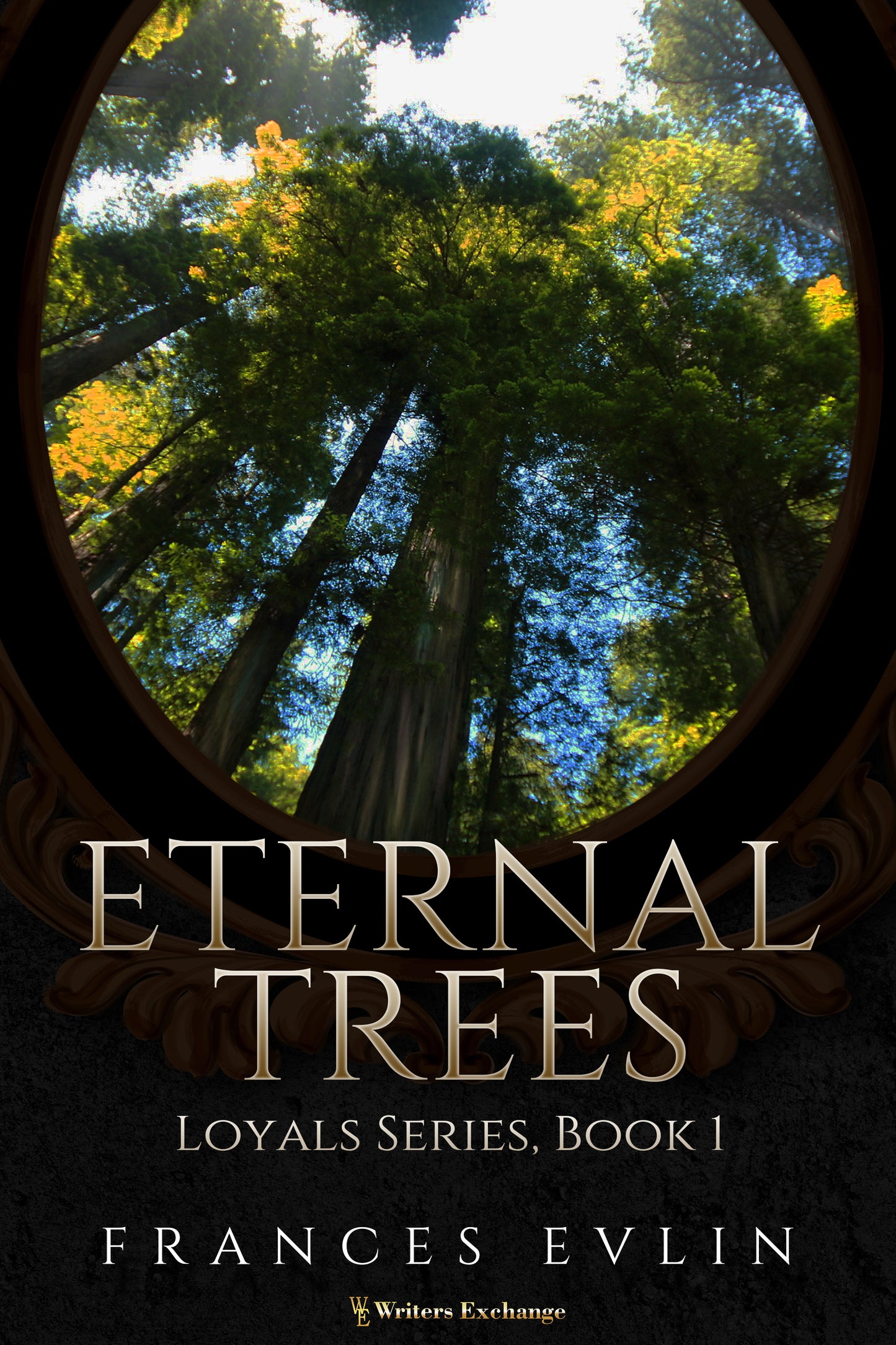 Loyals Series, Book 1: Eternal Trees by Frances Evlin