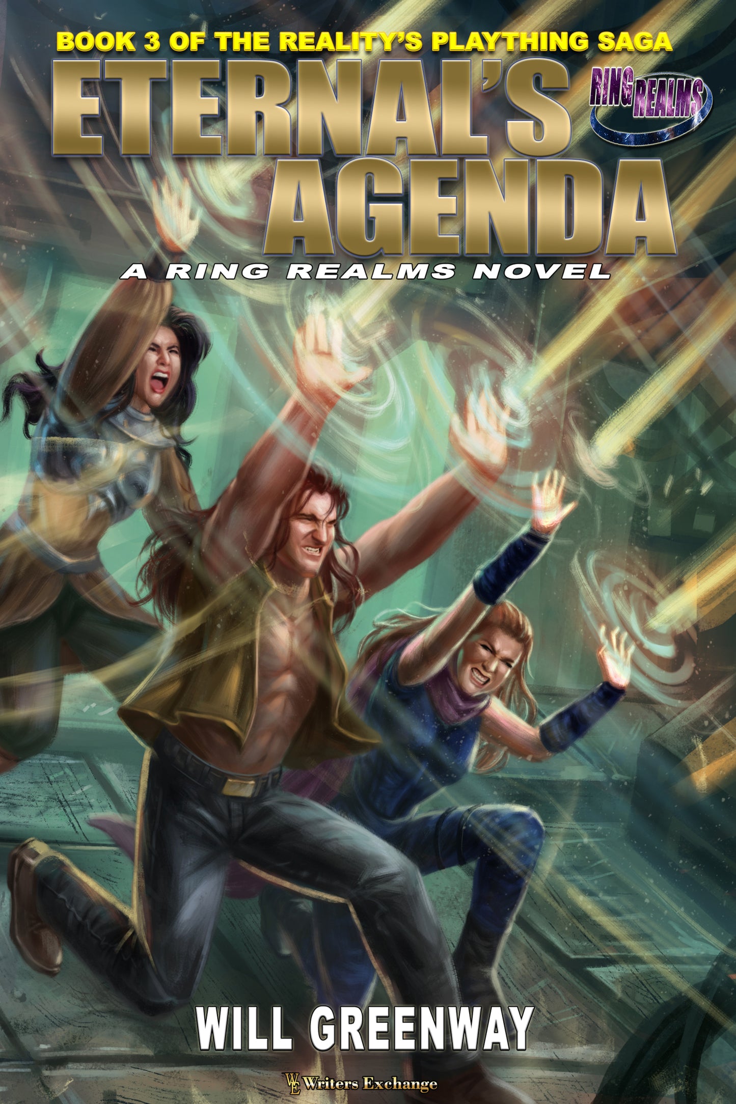 A Ring Realms Novel: Reality's Plaything Saga Book 3: Eternal's Agenda by Will Greenway