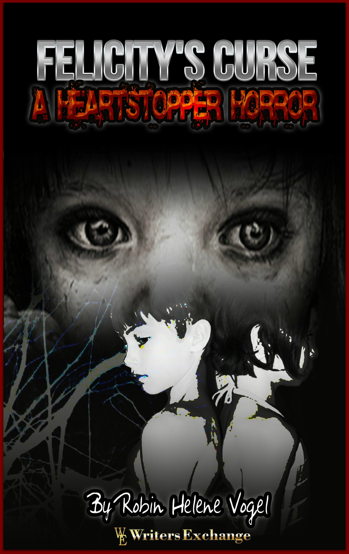 A Heartstopper Horror: Felicity's Curse by Robin Helene Vogel