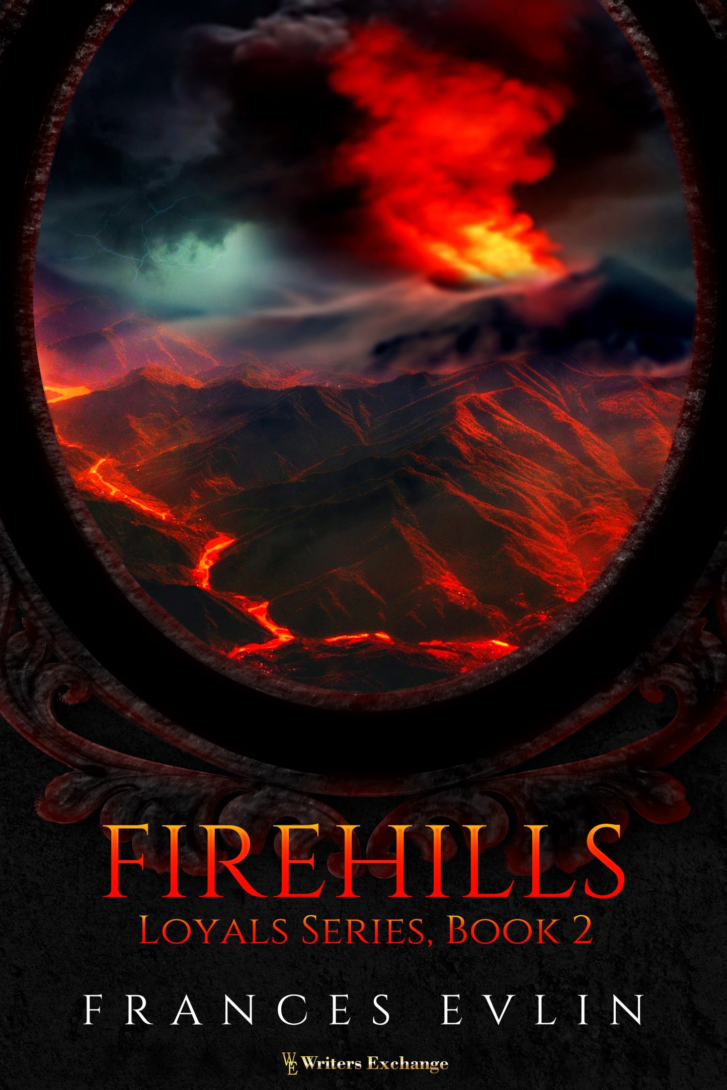 Loyals Series, Book 2: Firehills by Francis Evlin