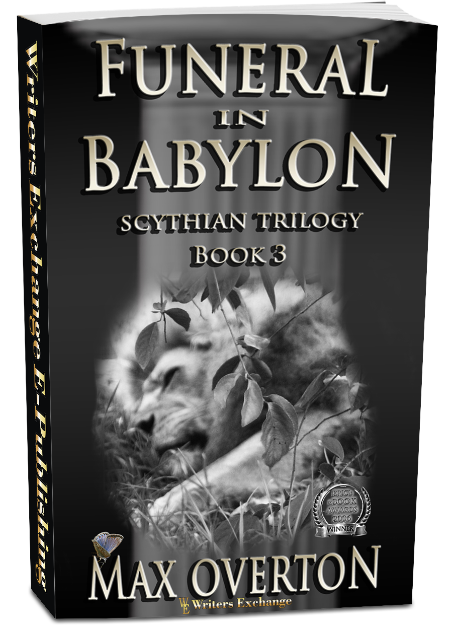 Scythian Trilogy, Book 3: Funeral in Babylon by Max Overton