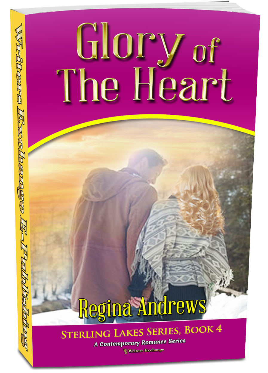 Sterling Lakes Series, Book 4: Glory of the Heart by Regina Andrews