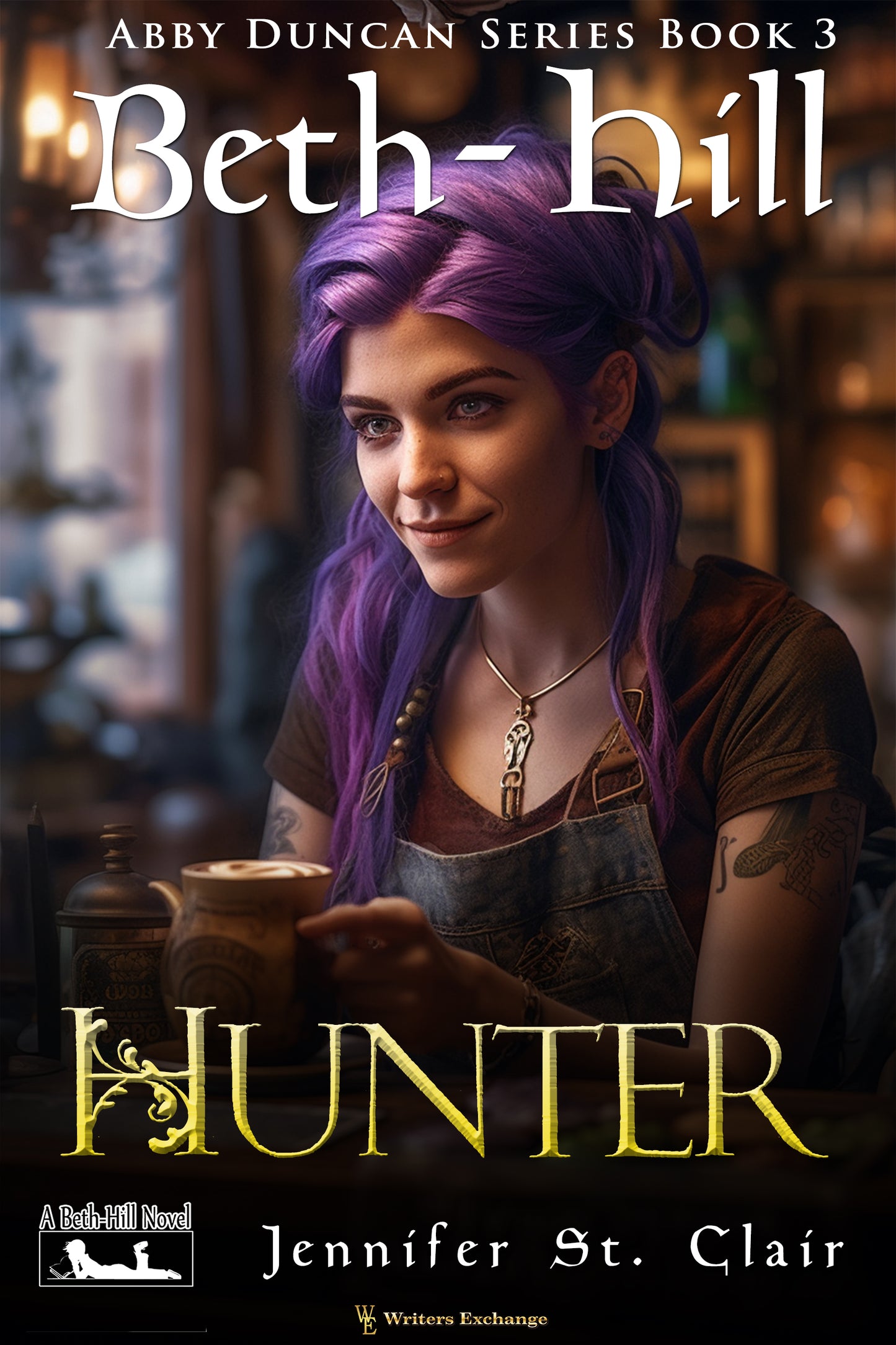 A Beth-Hill Novel: Abby Duncan Series, Book 3: Hunter by Jennifer St. Clair