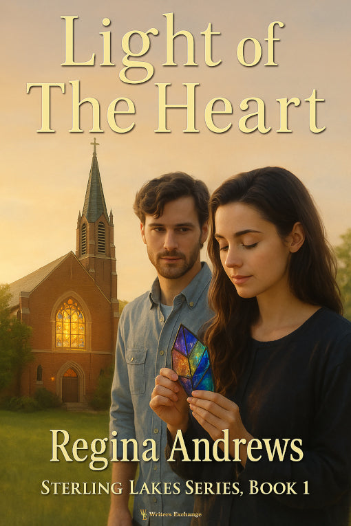 Sterling Lakes Series, Book 1: Light of the Heart by Regina Andrews
