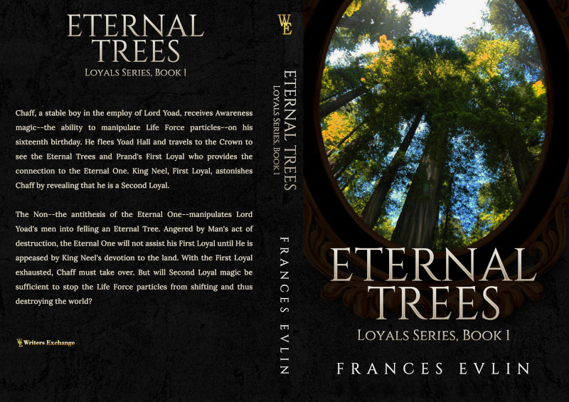 Loyals Series, Book 1: Eternal Trees by Frances Evlin