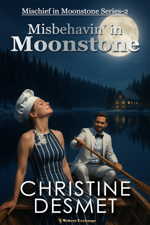 Mischief in Moonstone Series, Novella 2: Misbehavin' in Moonstone by Christine DeSmet