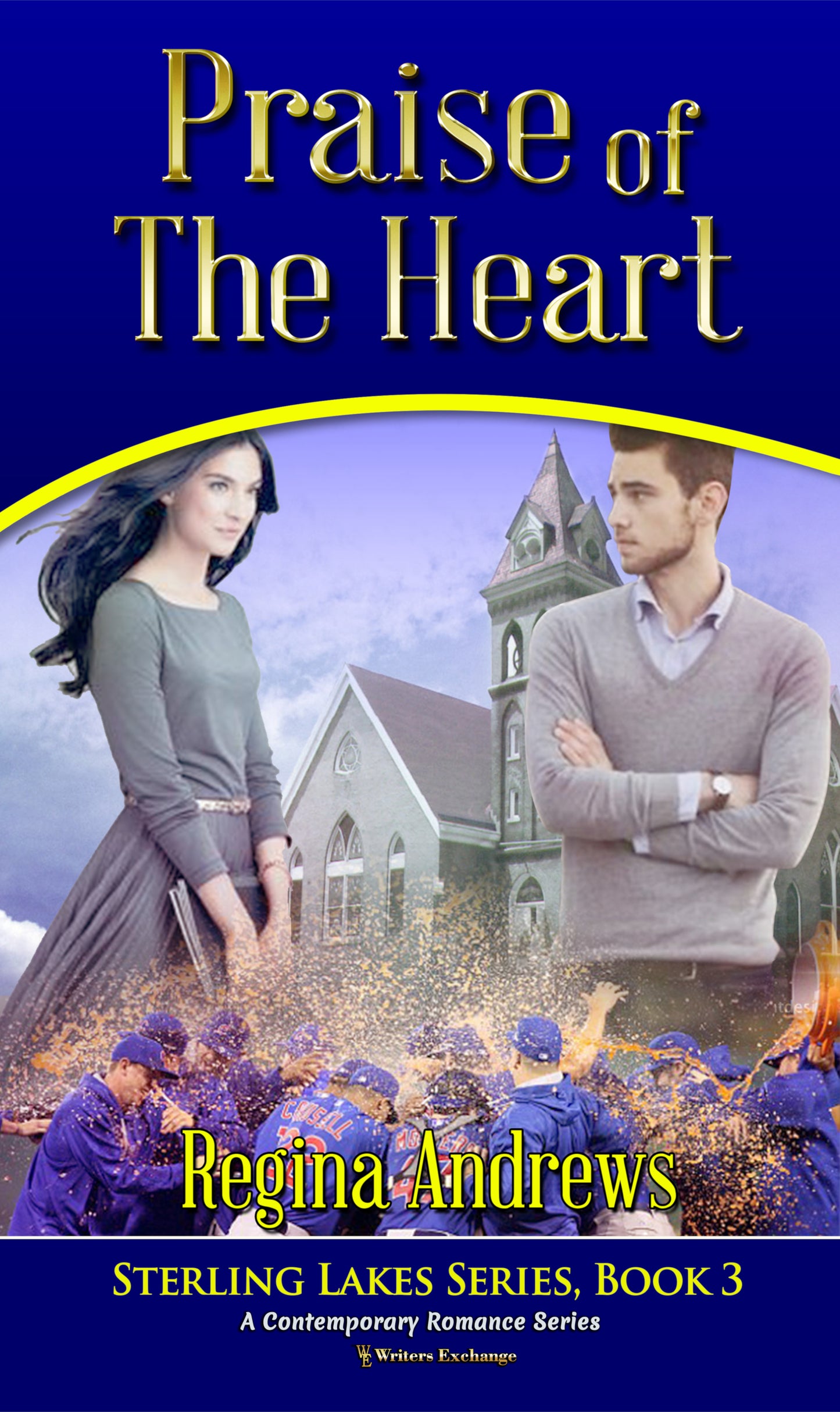 Sterling Lakes Series, Book 3: Praise of the Heart by Regina Andrews