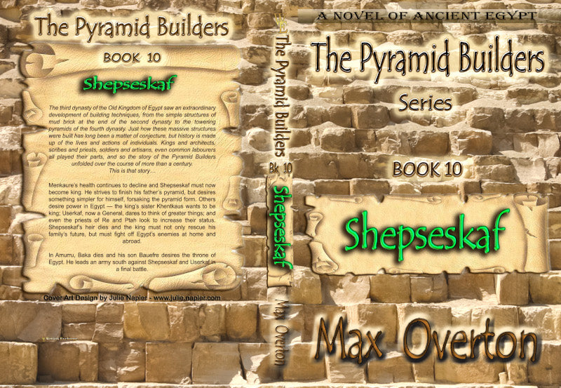 The Pyramid Builders, Book 10: Shepseskaf by Max Overton