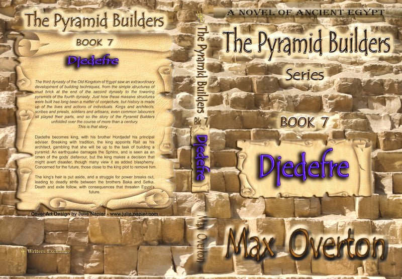 The Pyramid Builders, Book 7: Djedefre by Max Overton