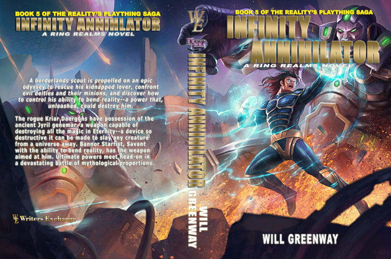 A Ring Realms Novel: Reality's Plaything Saga Book 5: The Infinity Annihilator by Will Greenway