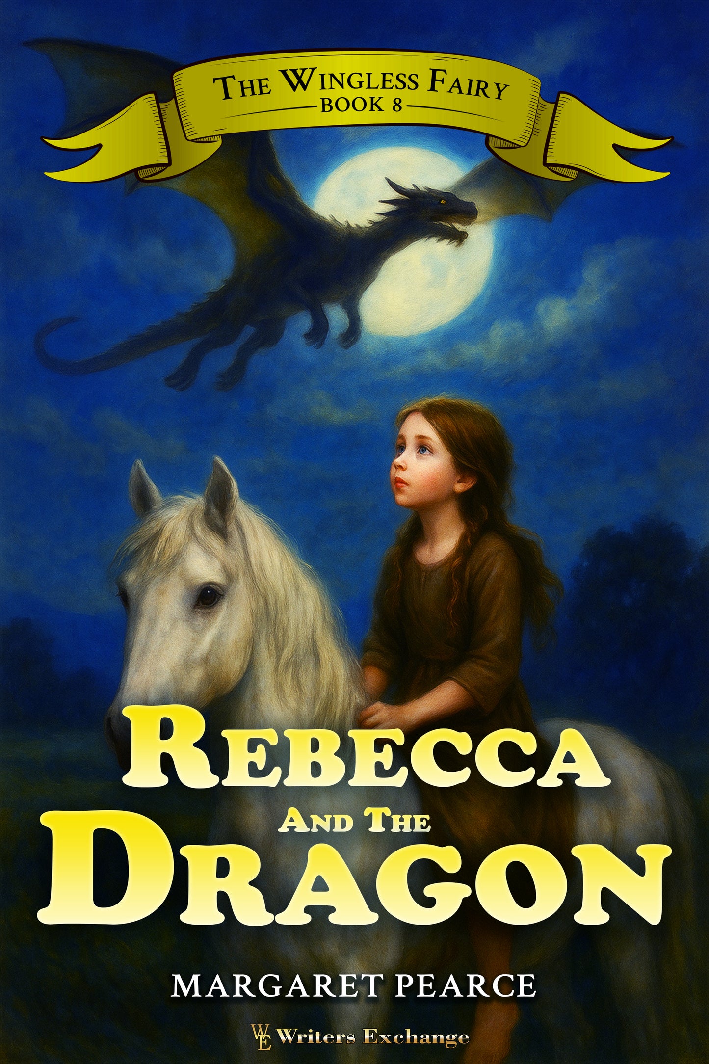 The Wingless Fairy Series Book 8: Rebecca and the Dragon by Margaret Pearce