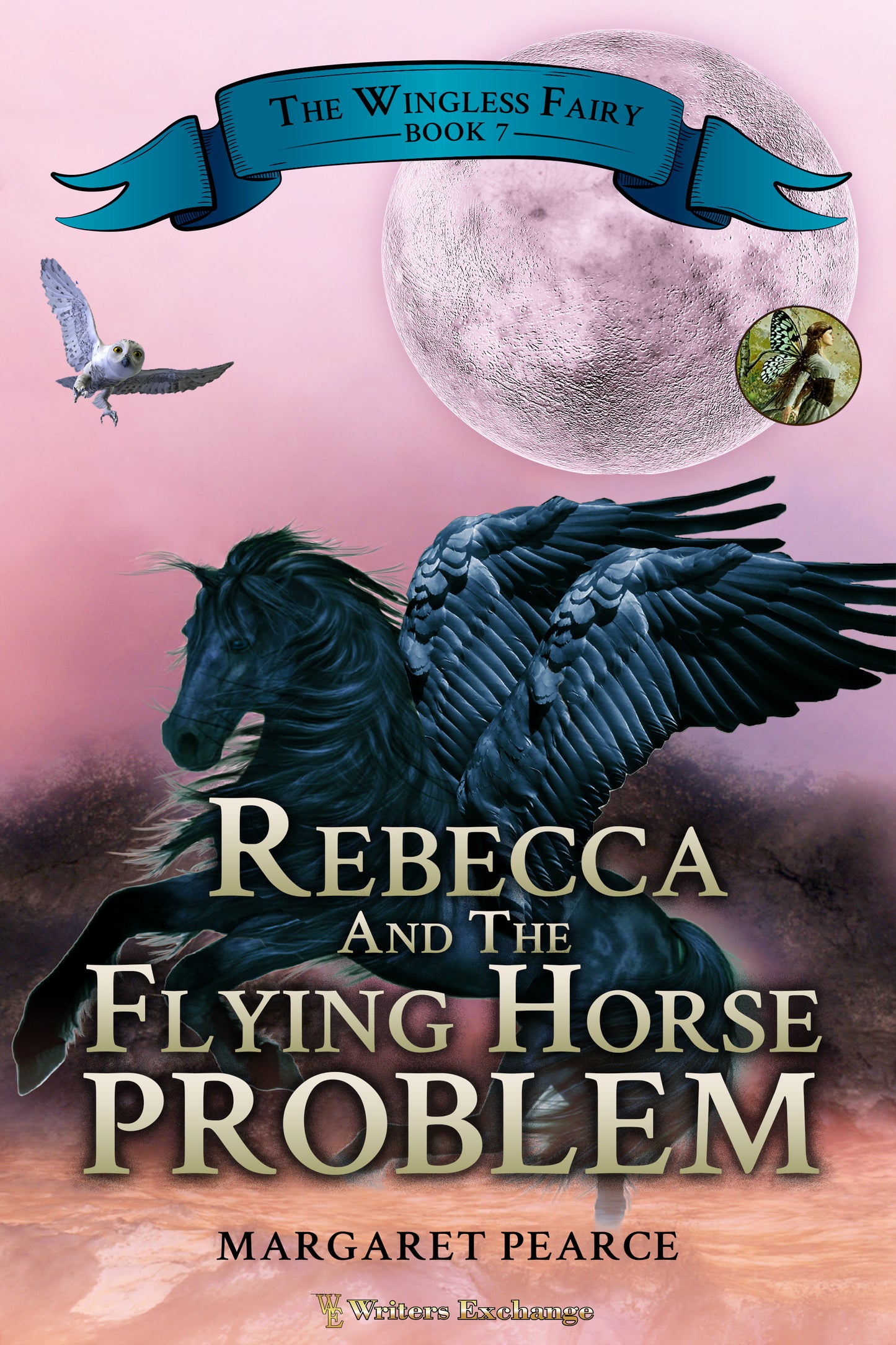 The Wingless Fairy Series Book 7: Rebecca and the Flying Horse Problem by Margaret Pearce