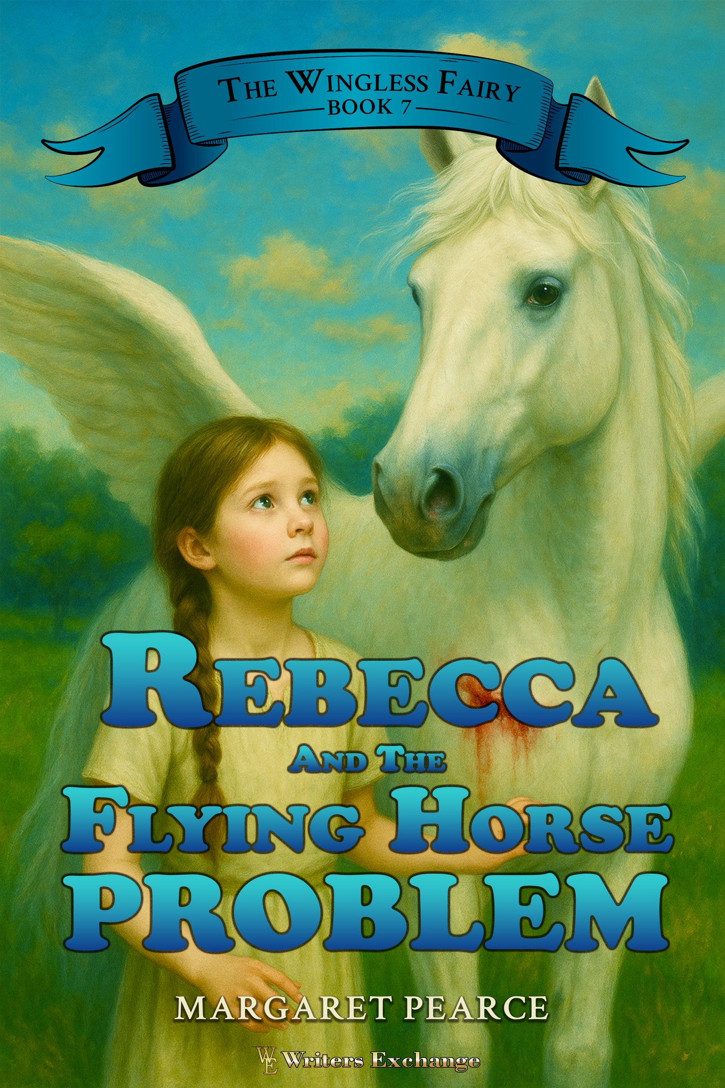 The Wingless Fairy Series Book 7: Rebecca and the Flying Horse Problem by Margaret Pearce