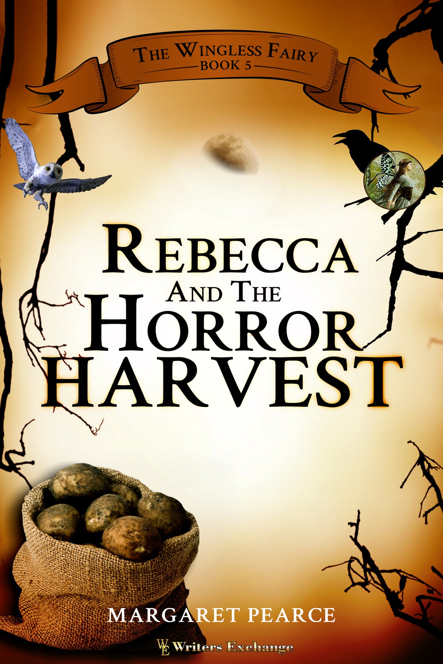 The Wingless Fairy Series Book 5: Rebecca and the Horror Harvest by Margaret Pearce
