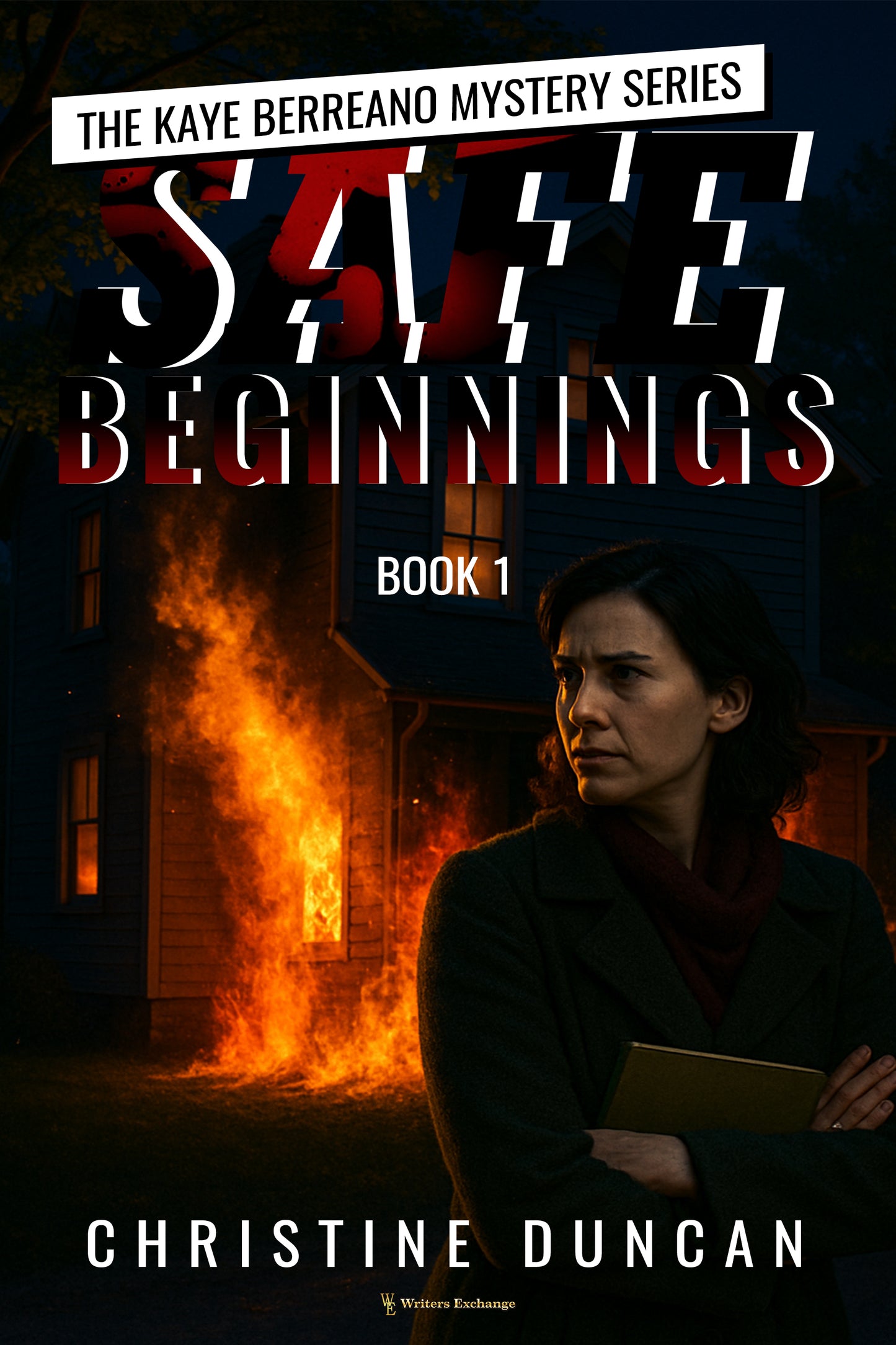 The Kaye Berreano Mystery Series, Book 1: Safe Beginnings by Christine Duncan