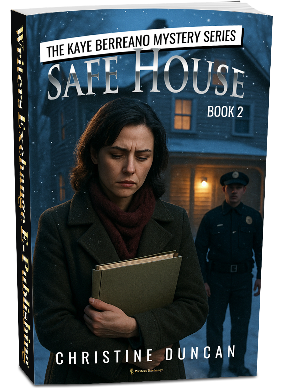 The Kaye Berreano Mystery Series, Book 2: Safe House by Christine Duncan