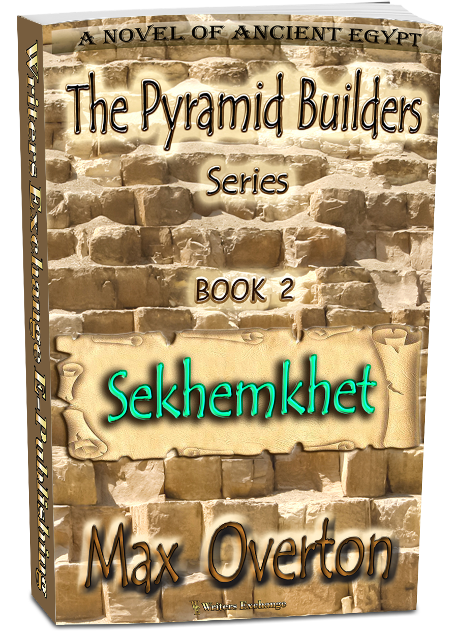 The Pyramid Builders, Book 2: Sekhemkhet by Max Overton