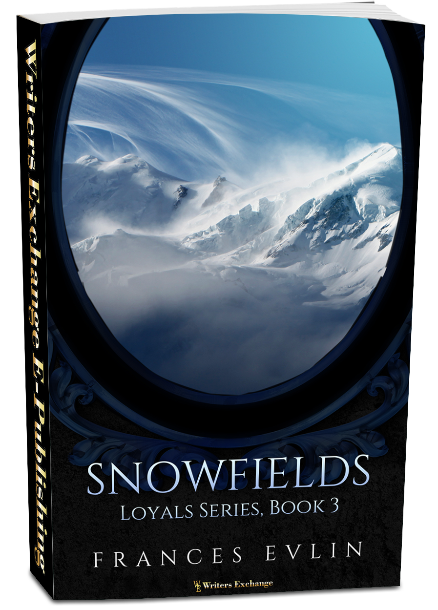 Loyals Series, Book 3: Snowfields by Frances Evlin