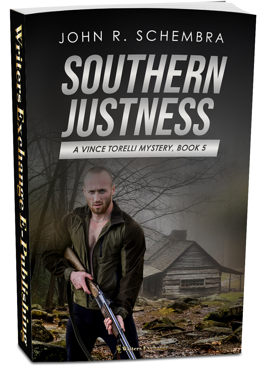 A Vince Torelli Mystery, Book 5: Southern Justness by John Schembra