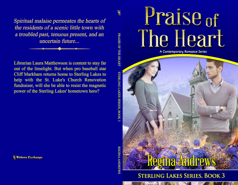 Sterling Lakes Series, Book 3: Praise of the Heart by Regina Andrews