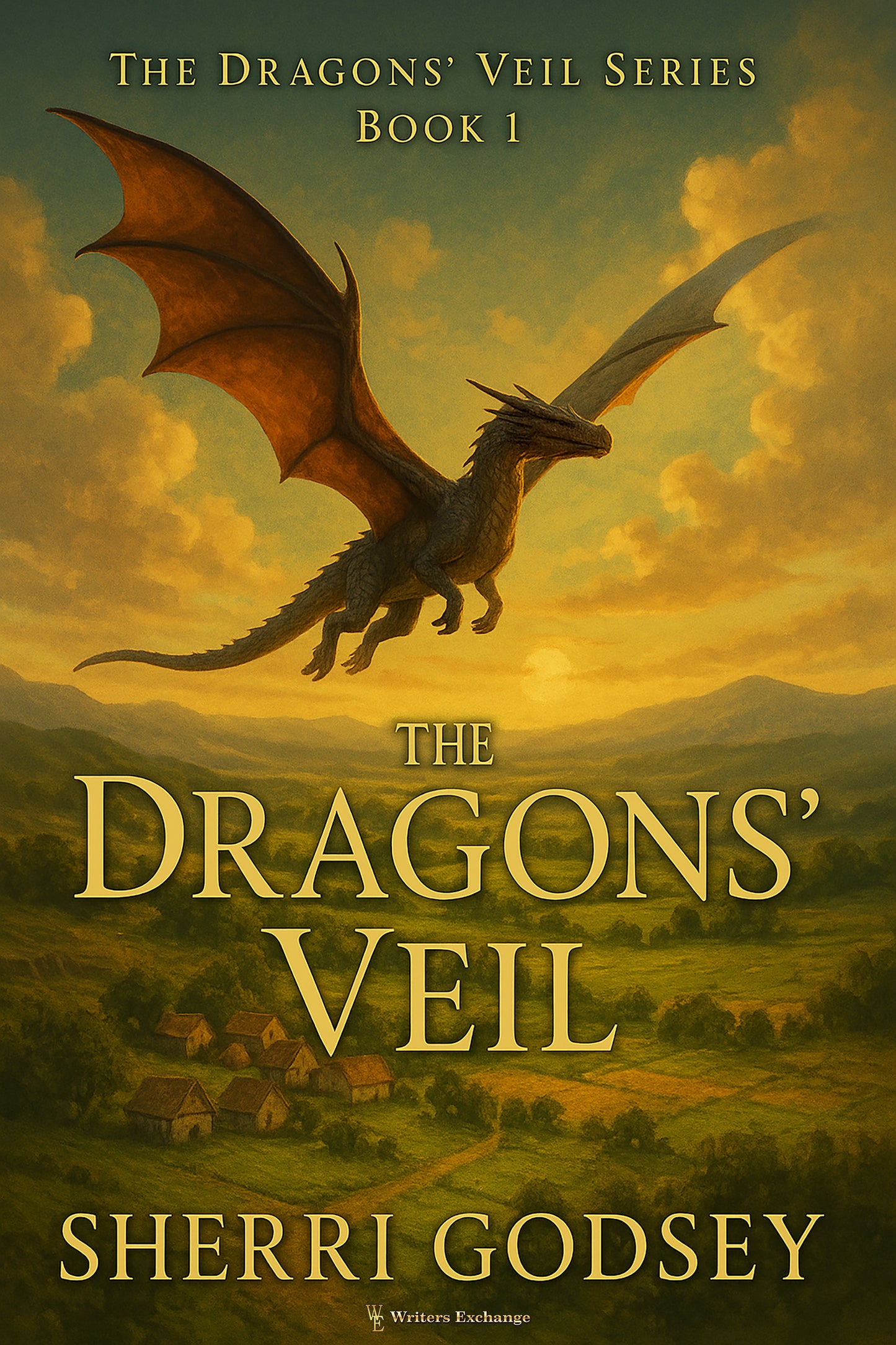 The Dragons' Veil Book 1: The Dragons' Veil by Sherri Godsey