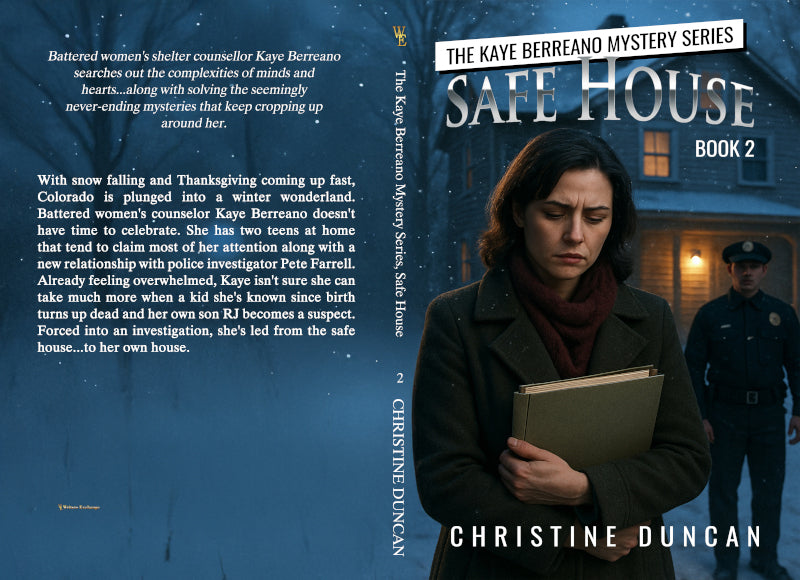 The Kaye Berreano Mystery Series, Book 2: Safe House by Christine Duncan