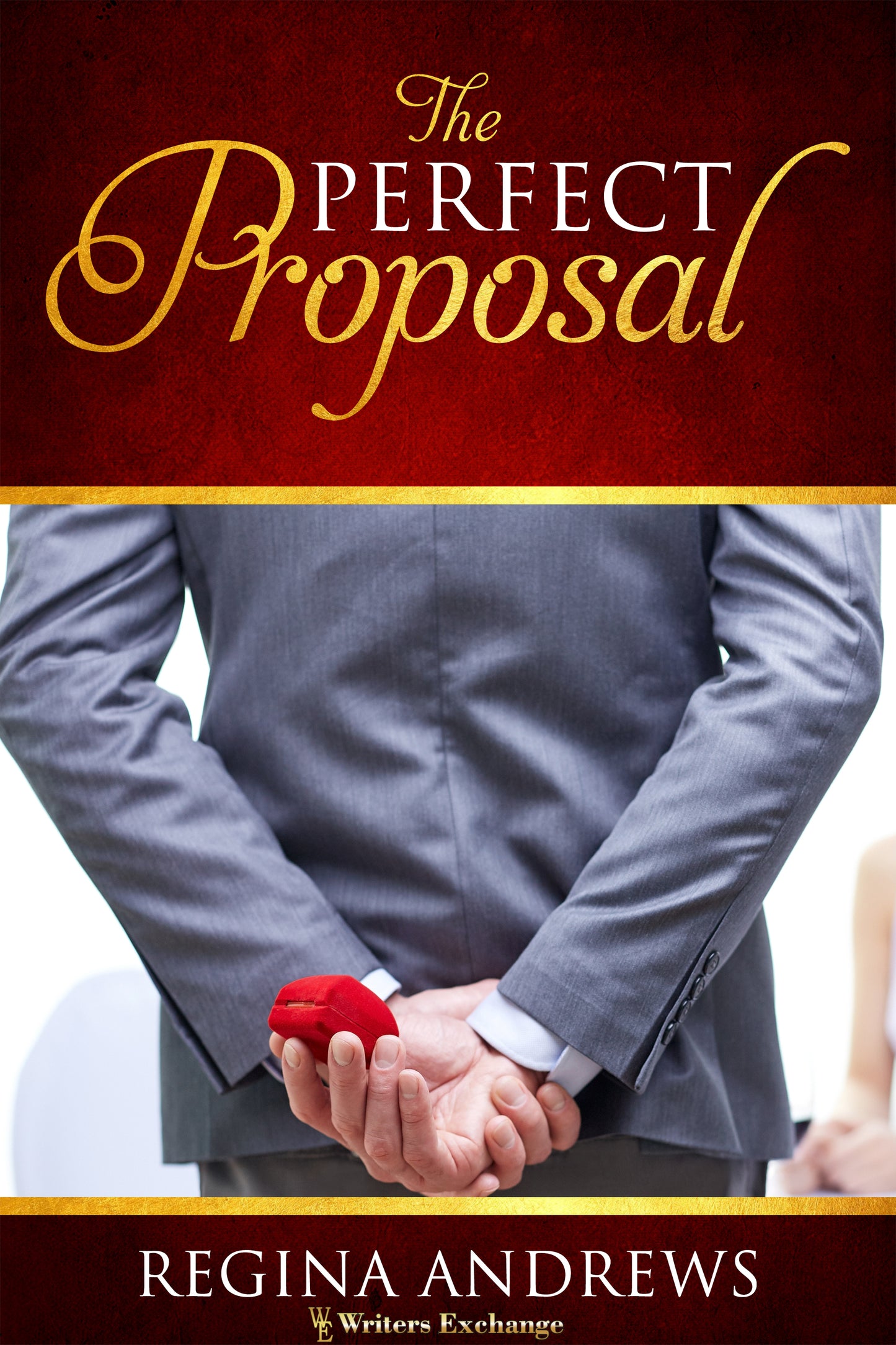 The Perfect Proposal by Regina Andrews