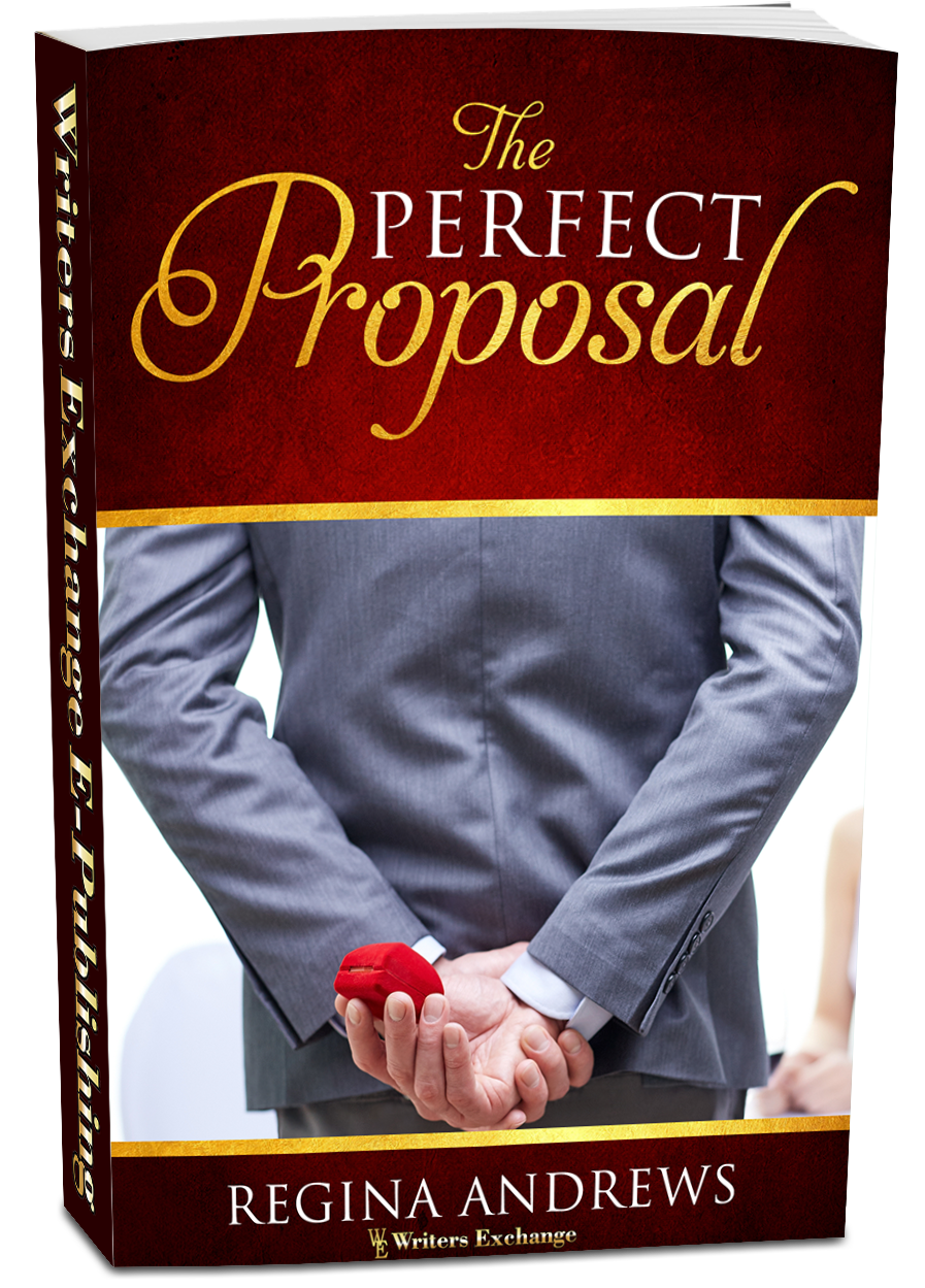 The Perfect Proposal by Regina Andrews