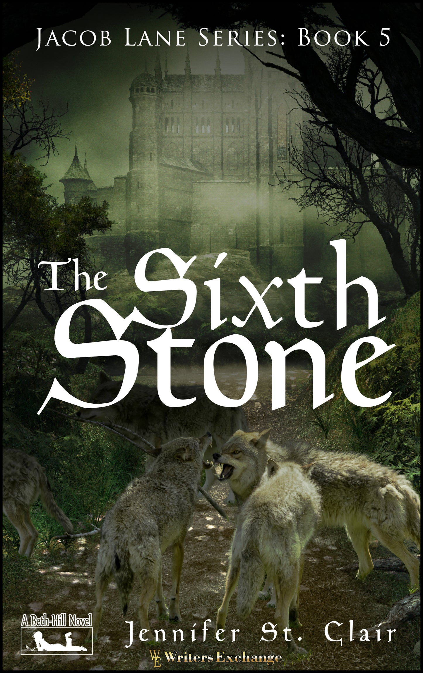A Beth-Hill Novel: Jacob Lane Series Book 5: The Sixth Stone by Jennifer St. Clair