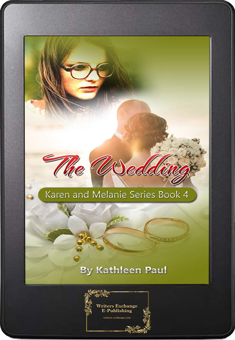 Karen and Melanie Series, Book 4: The Wedding by Kathleen Paul