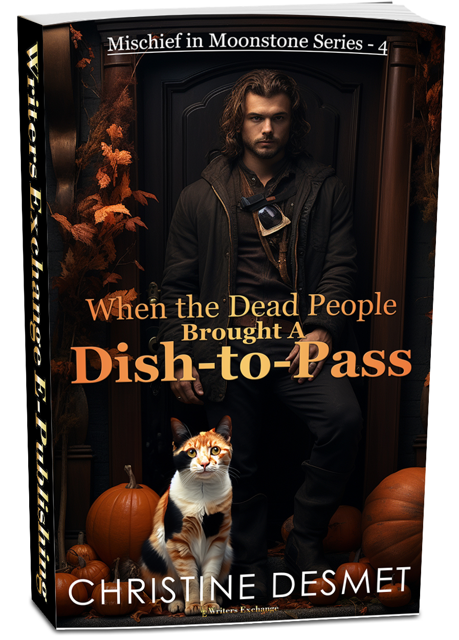 Mischief in Moonstone Series, Novella 4: When the Dead People Brought a Dish-to-Pass by Christine DeSmet