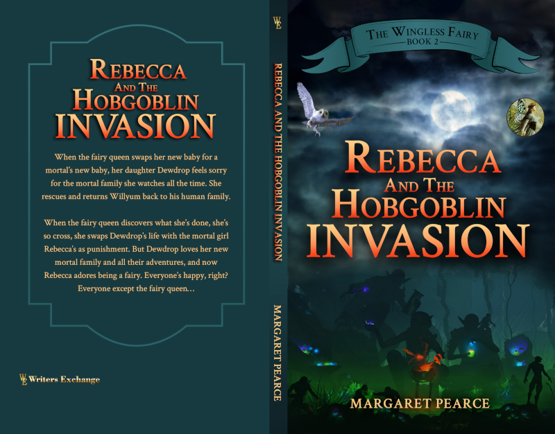 The Wingless Fairy Series Book 2: Rebecca and the Hobgoblin Invasion by Margaret Pearce