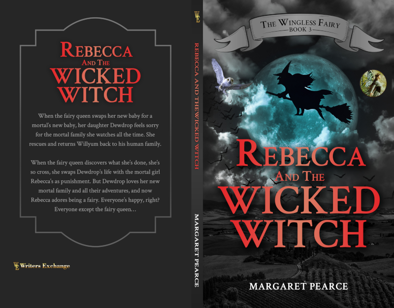 The Wingless Fairy Series Book 3: Rebecca and the Wicked Witch by Margaret Pearce